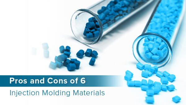 Pros & cons of injection moulding materials